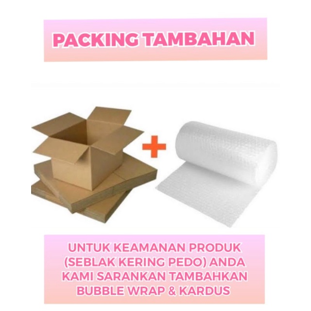 

Packing Tambahan Bubble Wrap dan Kardus