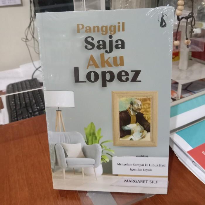 

Buku Panggil Saja Aku Lopez