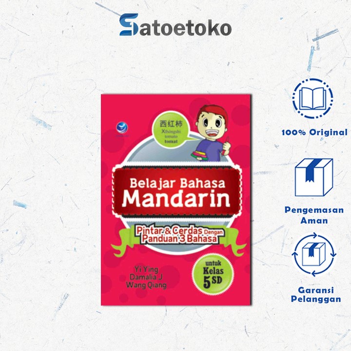 Belajar Bahasa Mandarin Untuk Kelas 5 SD, Pintar Dan Cerdas Dengan Panduan 3 Bahasa (Ed. Revisi)