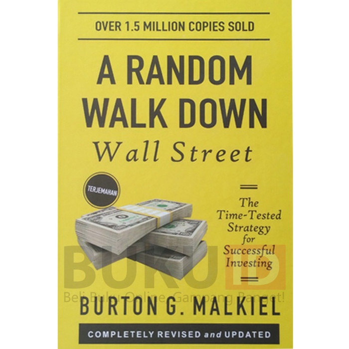 MUST HAVE BUKU BURTON G. MALKIEL - A RANDOM WALK DOWN WALL STREET - TERJEMAHAN TERMURAH
