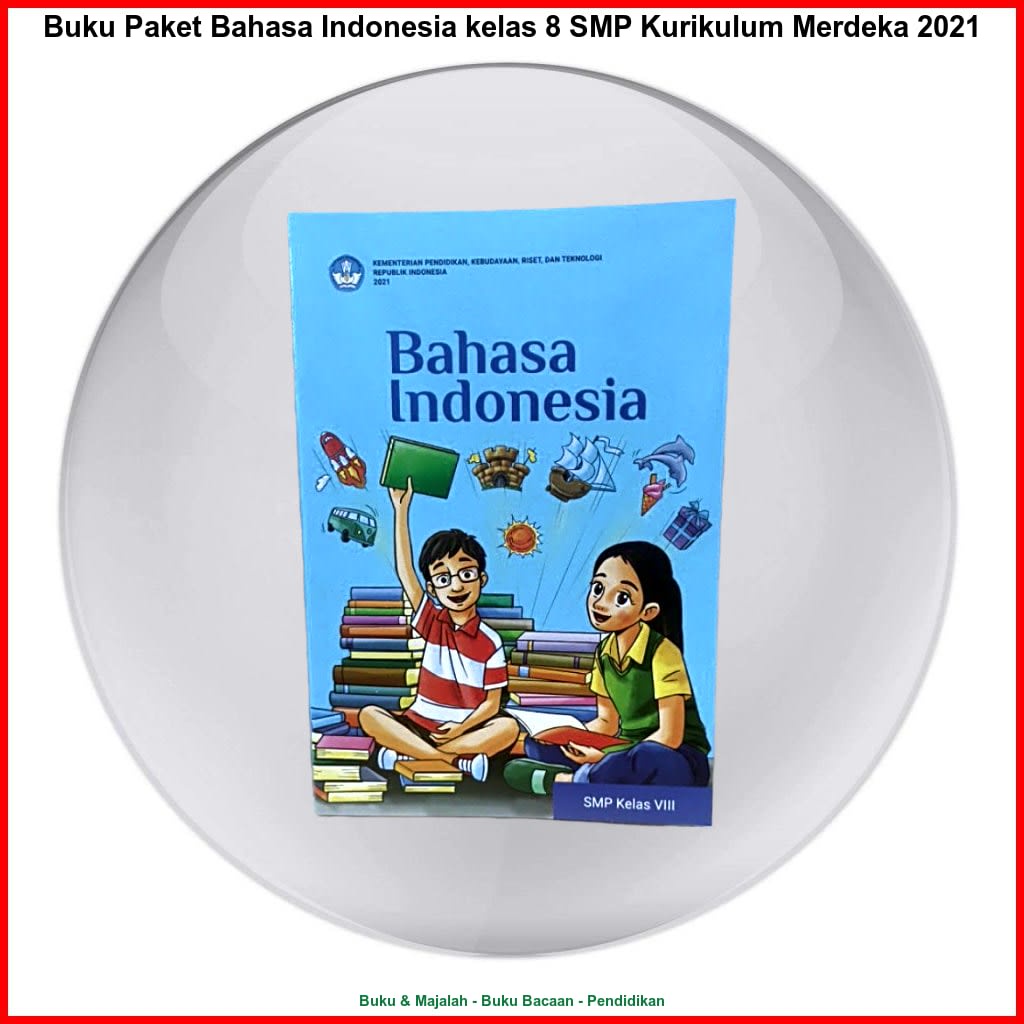 Buku Paket Bahasa Indonesia kelas 8 SMP Kurikulum Merdeka 2021