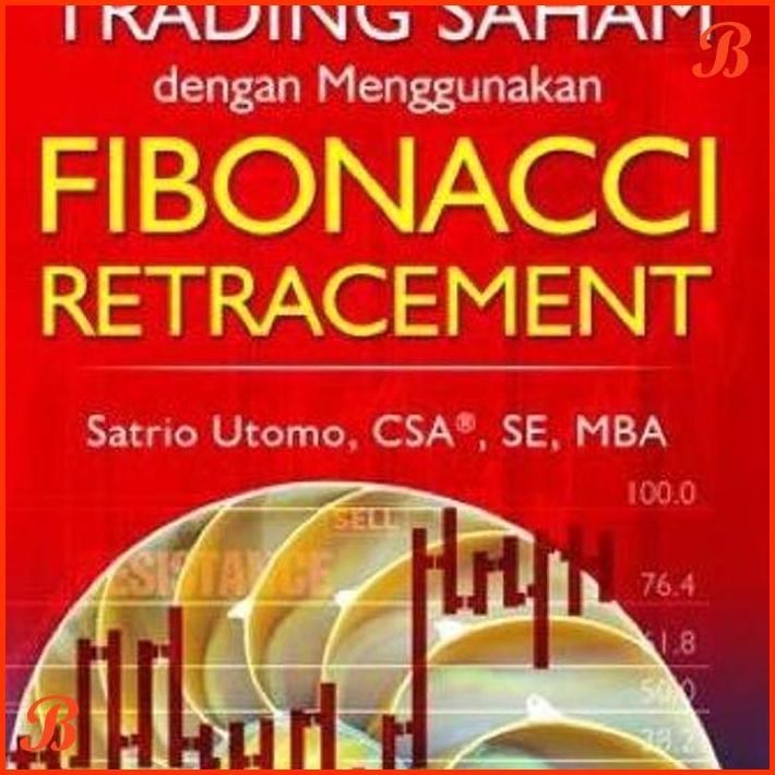 

BUKU TRADING SAHAM MENGGUNAKAN FIBONACCI RETRACEMENT SATRIO UTOMO | DJB