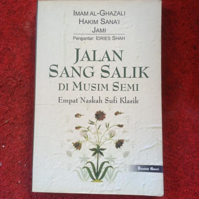 ] JALAN SANG SALIK DI MUSIM SEMI Empat Naskah Sufi Klasik