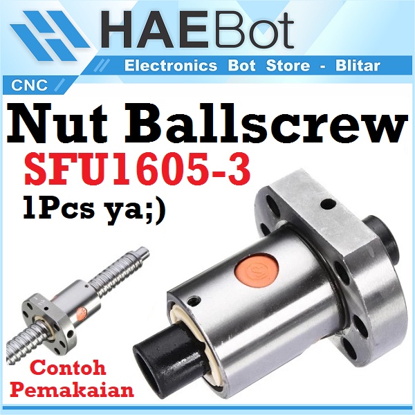 [HAEBOT] Nut Ballscrew SFU1605 Ball screw SFU1605-3 1605 Router Milling CNC Mesin Presisi 16mm Pitch 5mm Industri Otomasi