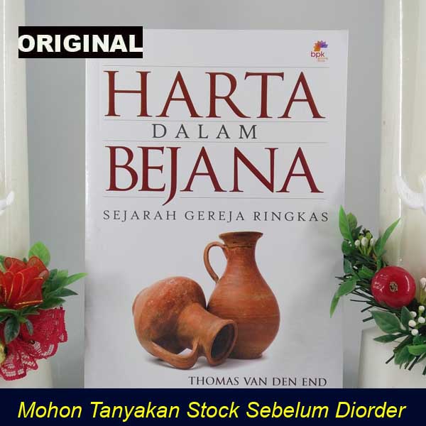 HARTA DALAM BEJANA - Sejarah Gereja Ringkas - Thomas van den End - Buku Kristen Original