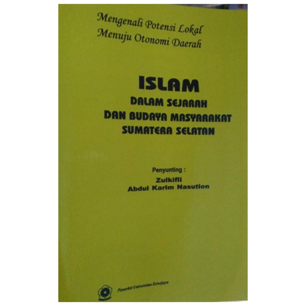 Islam dalam Sejarah dan Budaya Masyarakat Sumatera Selatan - Zulkifli - NR