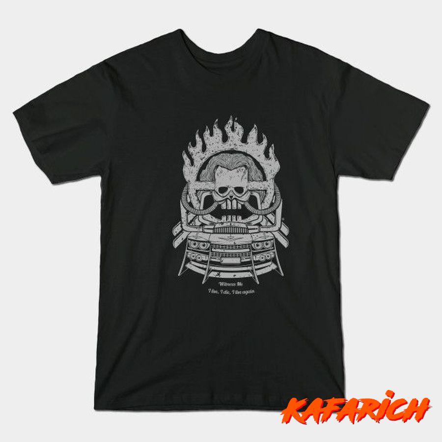 Kaos Custom Popular Witness Me Mad Max Fury Road Quote