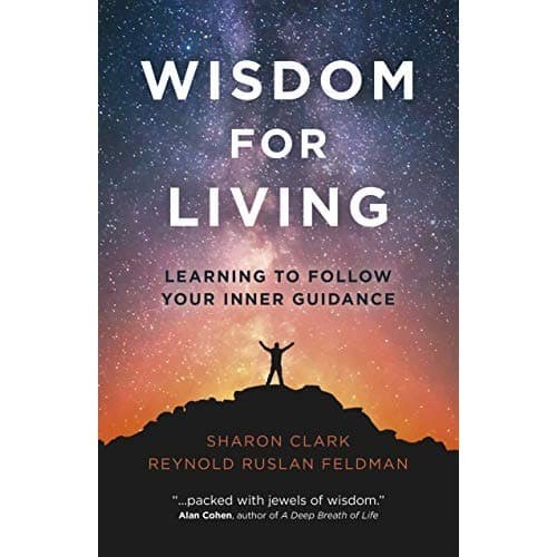 

Wisdom for Living: Learning to Follow Your Inner Guidance