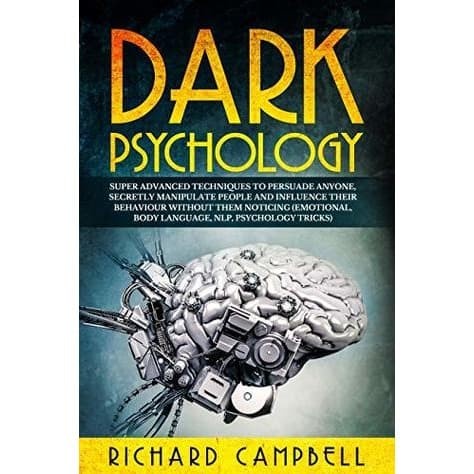 

Dark Psychology: Super ADVANCED Techniques