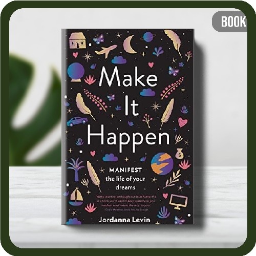 

Buku - Make It Happen: Manifest the Life of Your Dreams Paperback