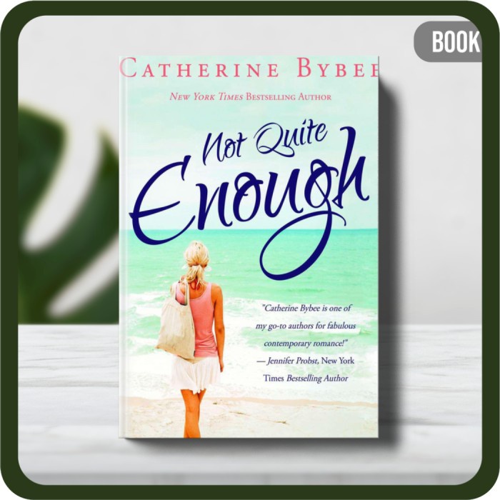 

Buku - Not Quite Enough by Bybee Catherine