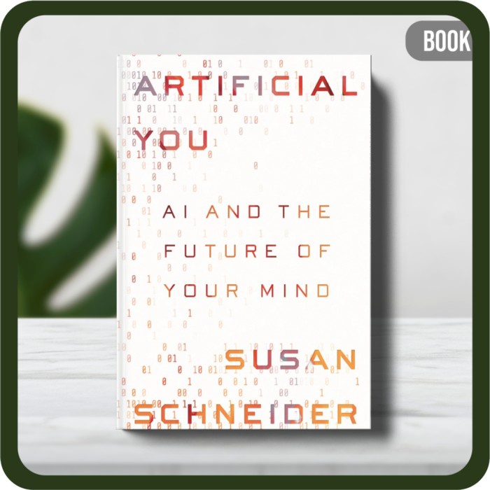 

Buku - Susan Schneider Artificial You_ AI and the Future of Your Mind