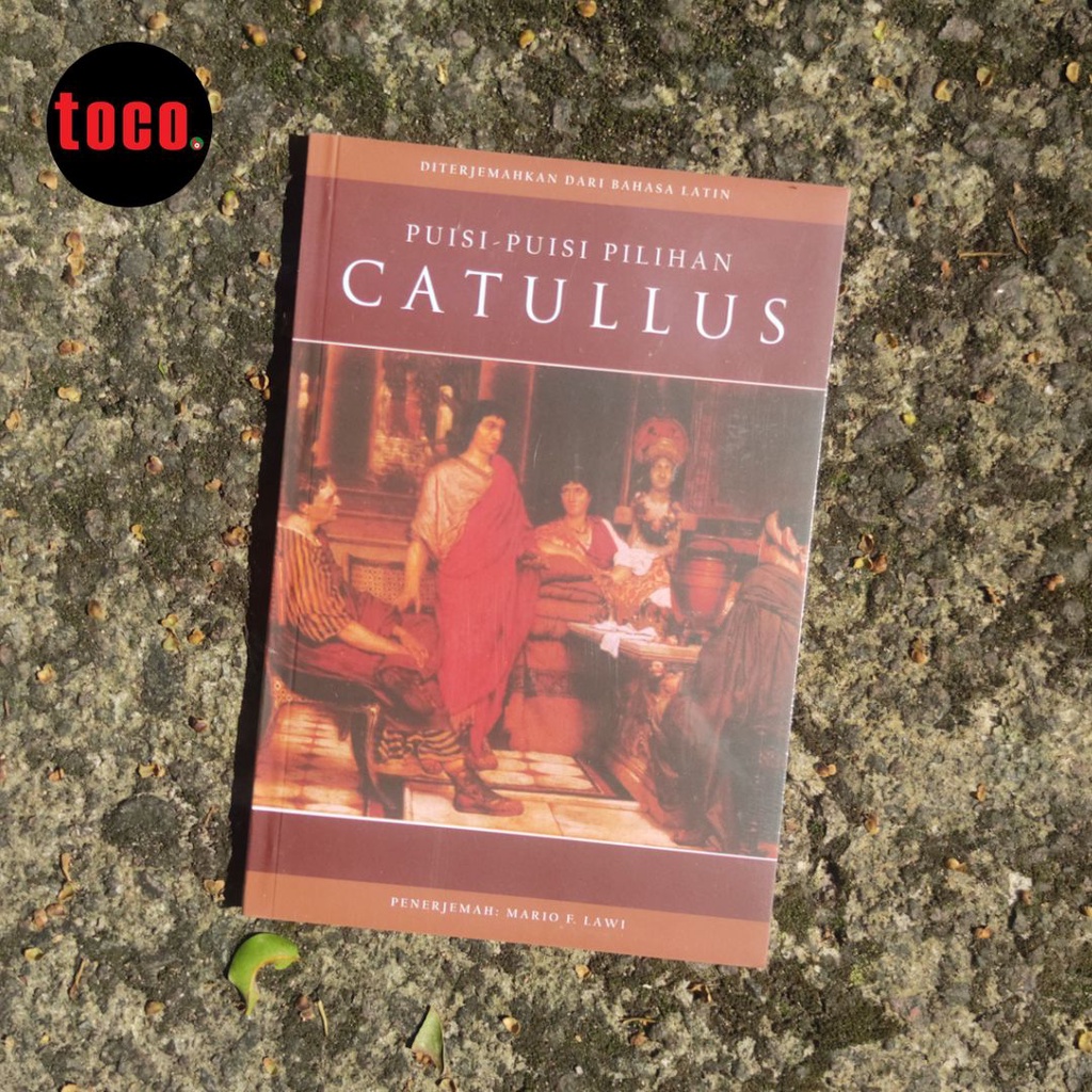 PUISI-PUISI PILIHAN CATULLUS TERJEMAHAN MARIO F. LAWI