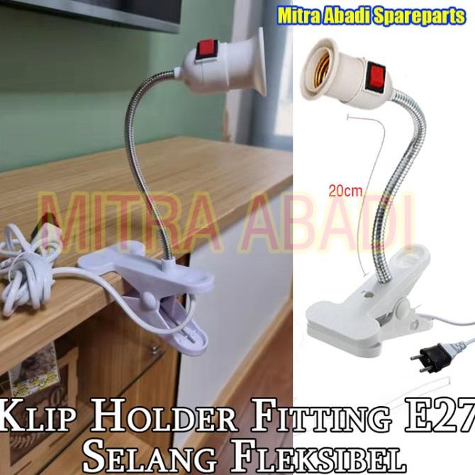 Clamp Holder Fitting E27 / Holder Lampu E27 Kabel Fleksibel + Switch last stok 54PR23