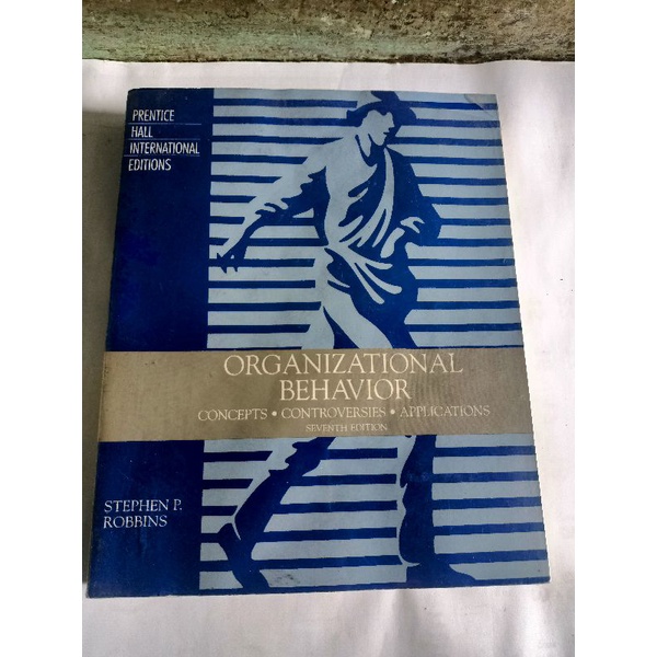 original ORGANIZATIONAL BEHAVIOR CONCEPTS CONTROVERSIES APPLICATIONS BY STEPHEN P ROBBINS