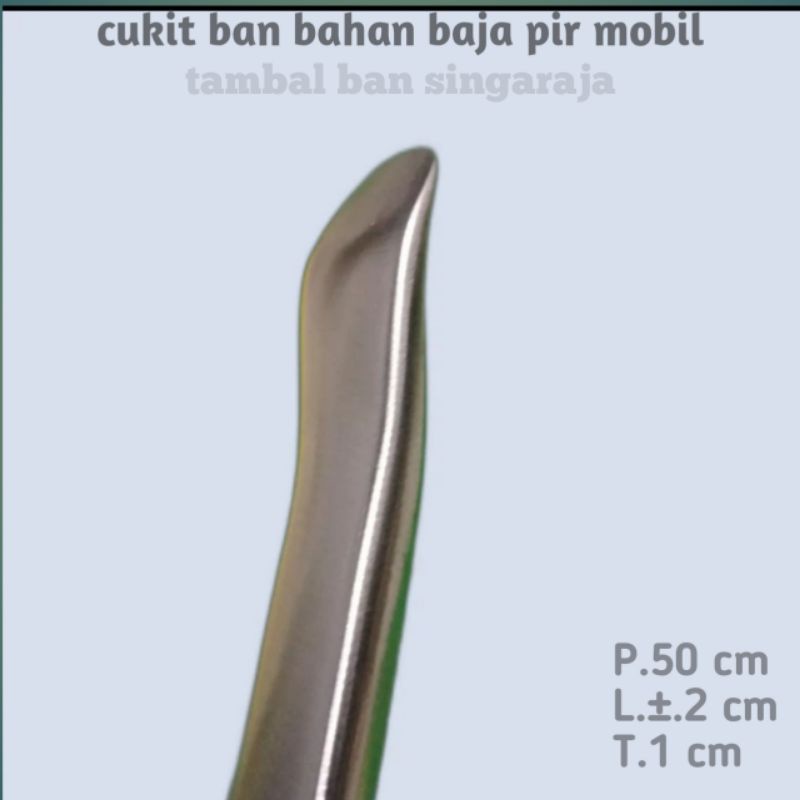 cukit ban/jugil ban/congkelan ban bahan pir baja mobil P.50.cm L.±2cm T.±1cm