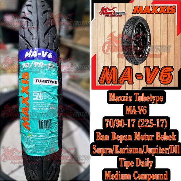 Jual 70 90-17 Maxxis MA-V6 Ban Motor Ring 17 Tubetype