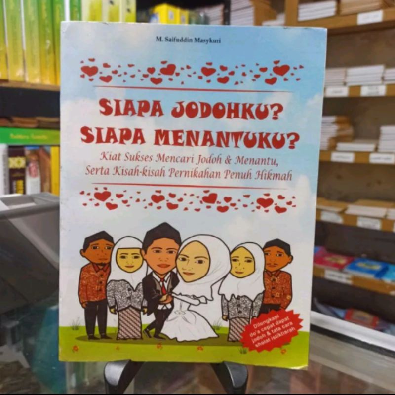 siapa jodohku siapa menantuku kiat sukses mencari jodoh dan menantu serta kisah kisah