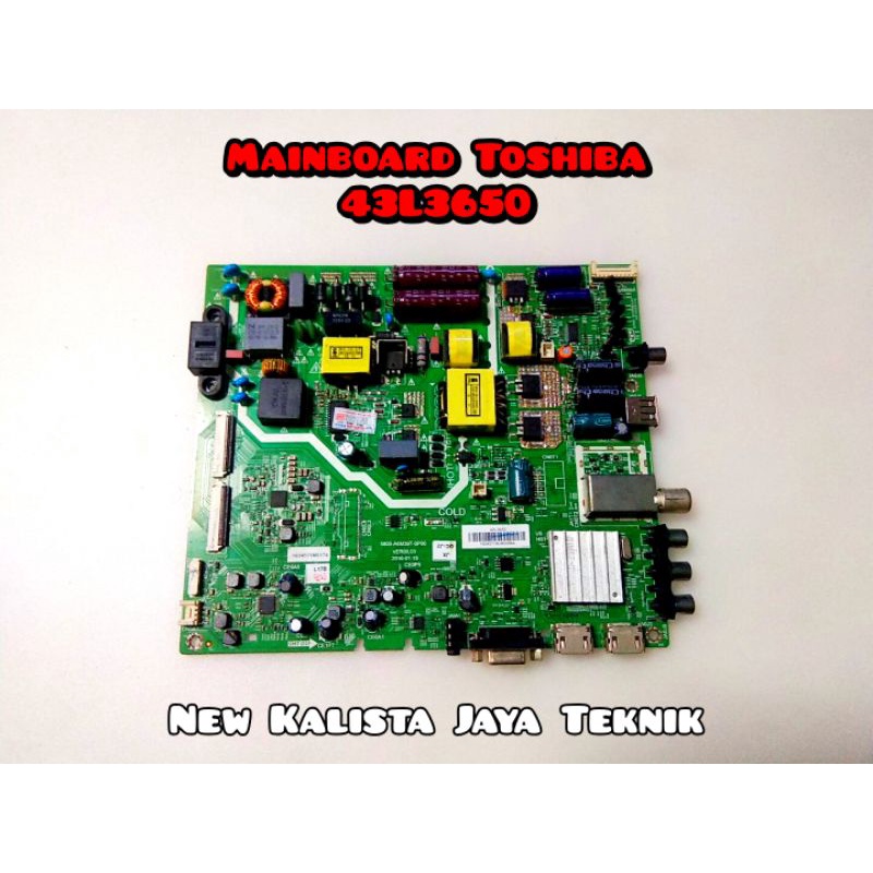 MAINBOARD TOSHIBA 43L3650 MB TV 43L3650VJ MOTHERBOARD TOSHIBA 43L3650 MAINBOARD TV LED TOSHIBA 43L36