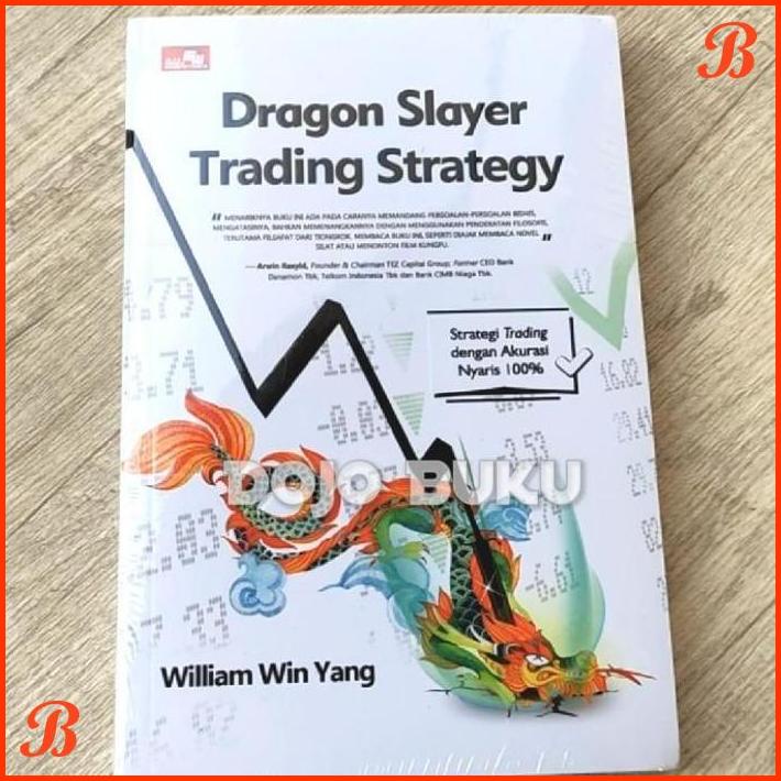 

BUKU DRAGON SLAYER TRADING STRATEGY WILLIAM WIN INVESTASI SAHAM FOREX | DJB