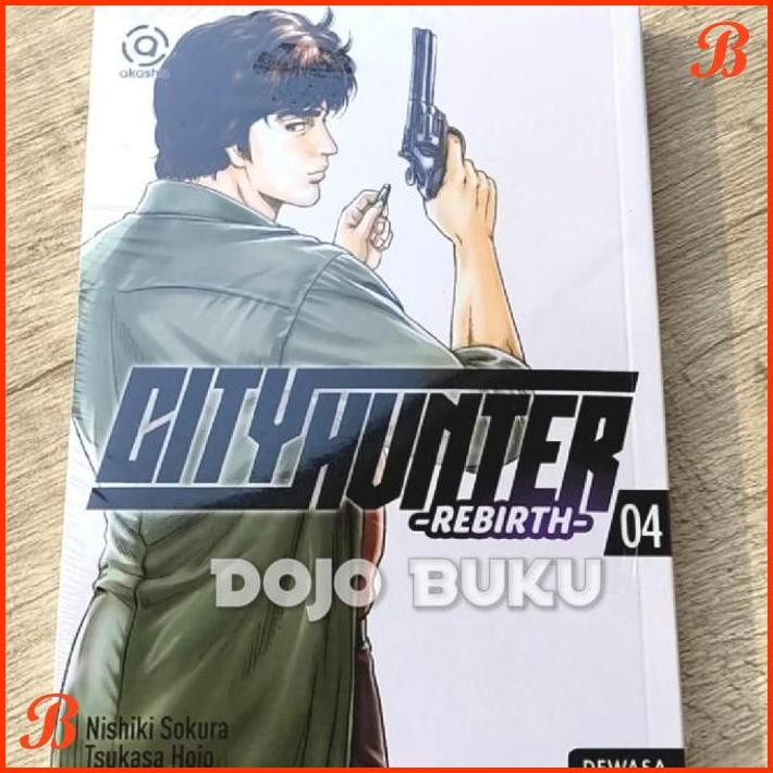 

KOMIK AKASHA : CITY HUNTER REBIRTH 04 BY NISHIKI SOKURA / TSUKASA HOJO | DJB
