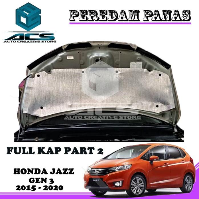 Peredam Panas Kap Mesin Mobil Jazz Gen 3 15 - 20 Full Kap