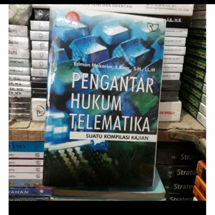 

Terlaris Pengantar Hukum Telematika Suatu Kompilasi Kajian By Edmon Makarim