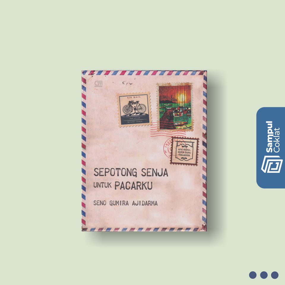 Sepotong Senja untuk Pacarku - Seno Gumira Ajidarma