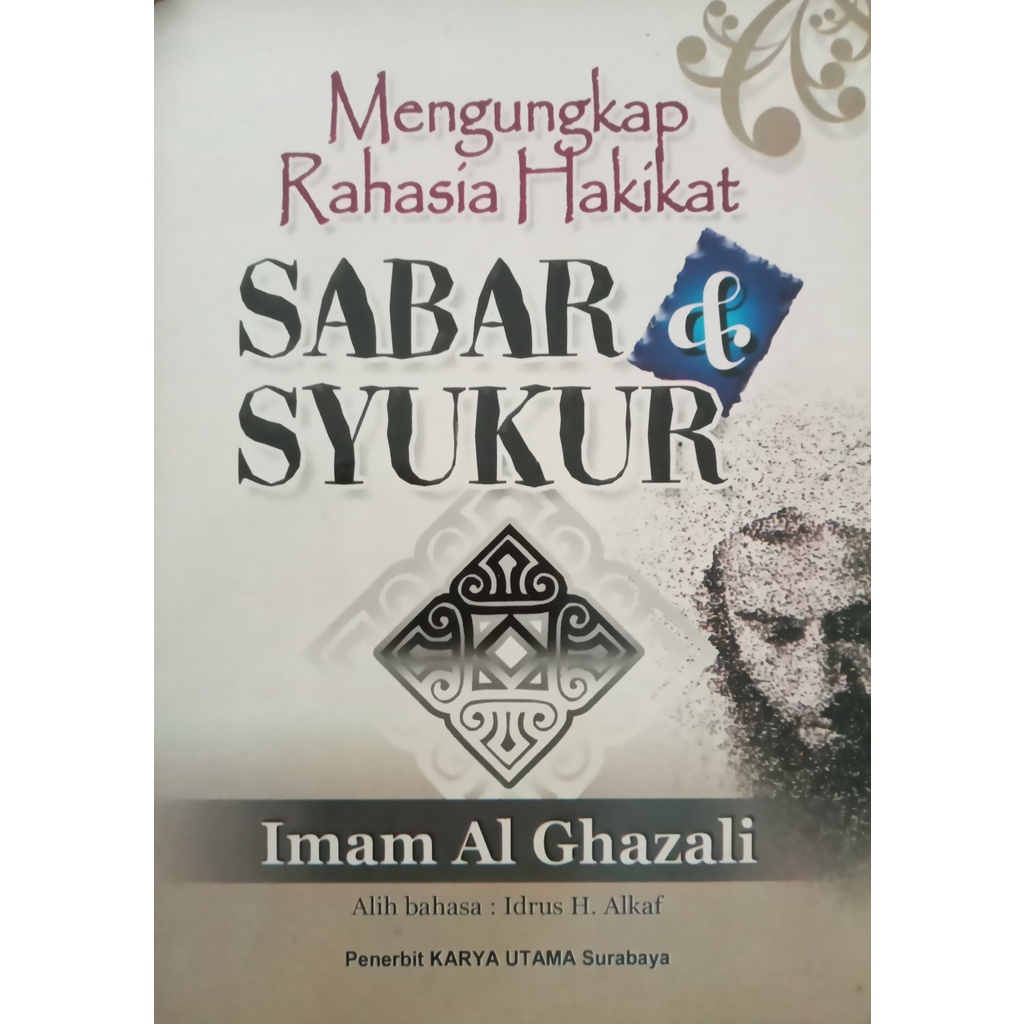 Mengungkap Rahasia Hakikat Sabar dan Syukur Imam Al Ghazali Karya Utama Surabaya