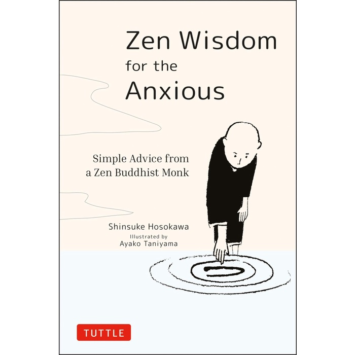 

Zen Wisdom for the Anxious