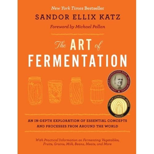 

The Art of Fermentation: An In-Depth Exploration of Essential Concepts