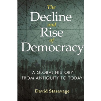 

The Decline and Rise of Democracy: