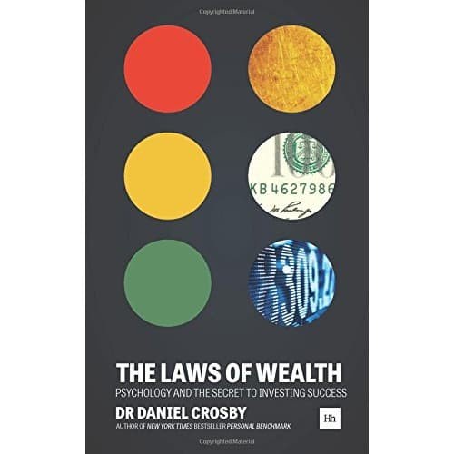 

The Laws of Wealth: Psychology and the secret to investing
