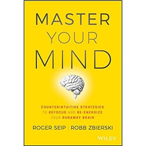 

Master Your Mind Counterintuitive (Roger Seip)