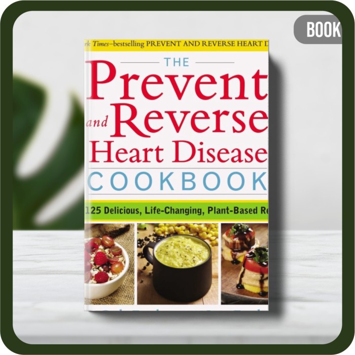 

Buku - Jane Esselstyn The Prevent and Reverse Heart Disease Cookbook