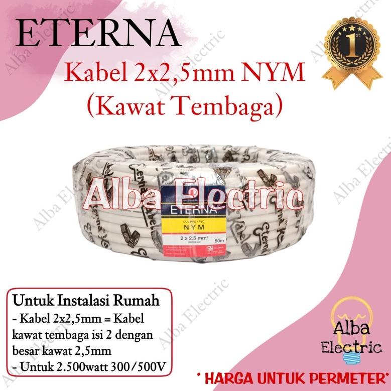 Free Ongkir/ Kabel Eterna 2x2.5mm Kawat Tembaga NYM (Harga permeter) Kabel Eterna 2x2,5 Kawat Tembag