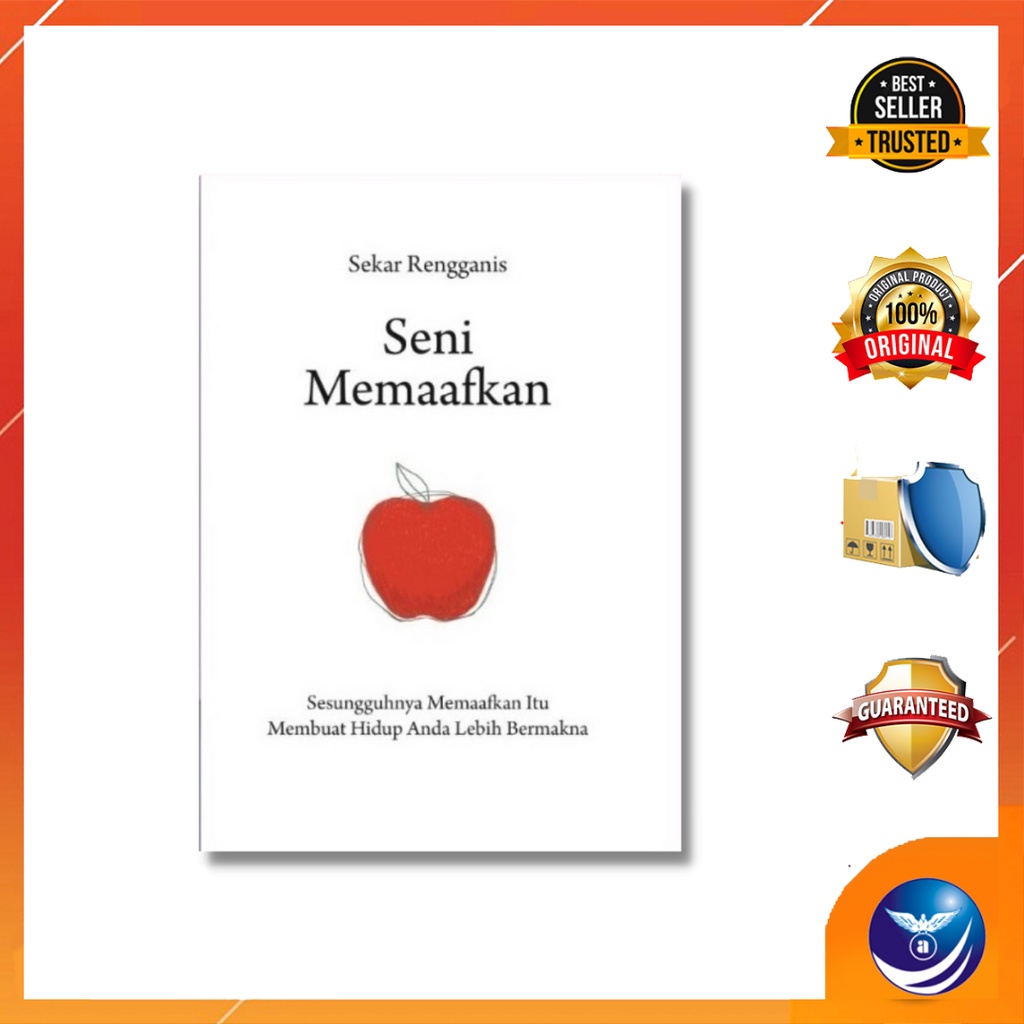 Buku SENI MEMAAFKAN: Sesungguhnya Memaafkan Itu Membuat Hidup Anda Lebih Bermakna