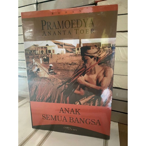 ANAK SEMUA BANGSA - Pramoedya Ananta Toer