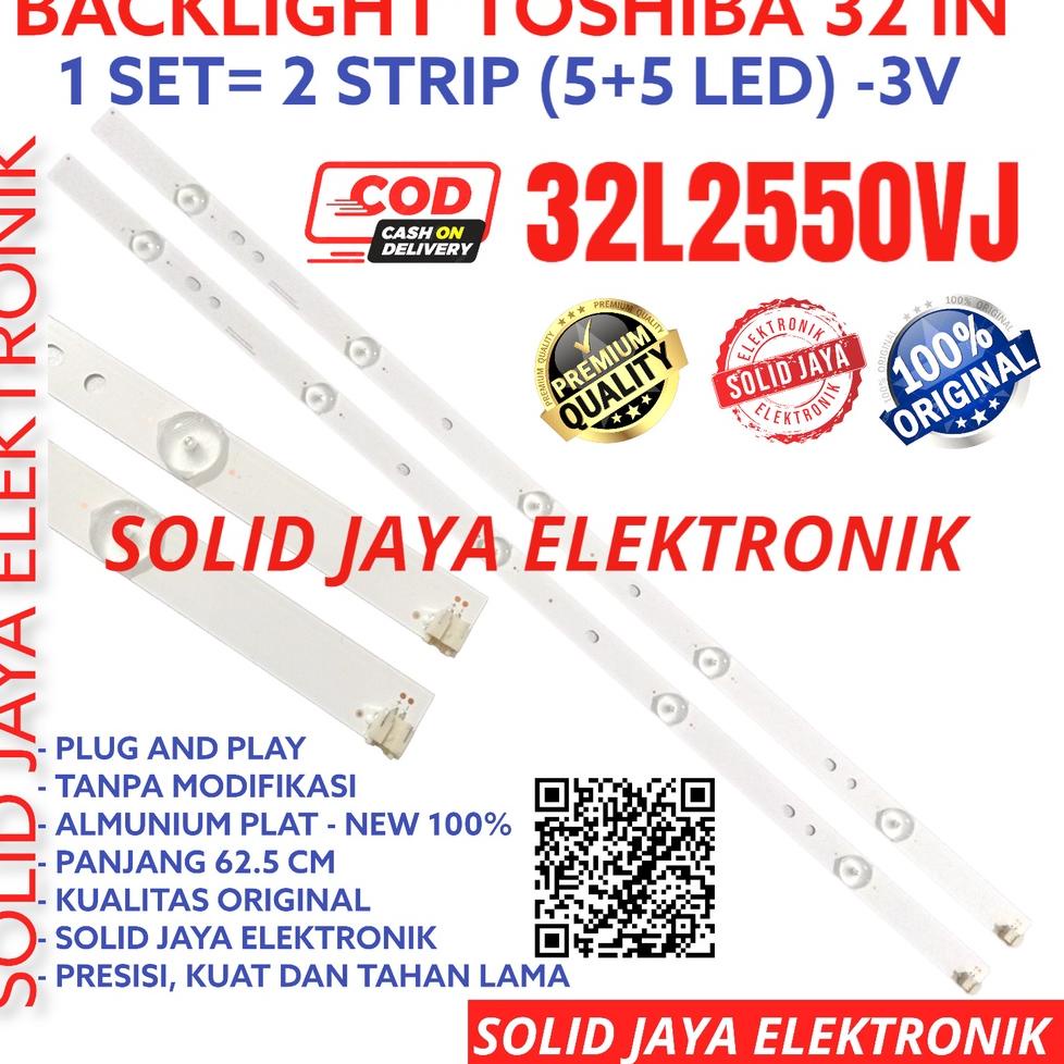 Ready Stok BACKLIGHT TV LED TOSHIBA 32 INC 32L2550 32L2550VJ VJ 32L 2550 LAMPU BL 5K 3V TOSHIBA 32IN