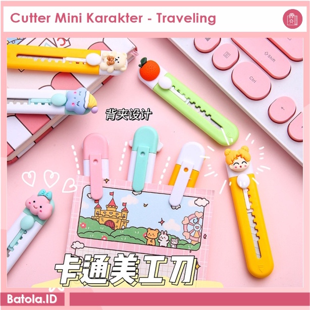 

Cutter Mini Karakter - Traveling
