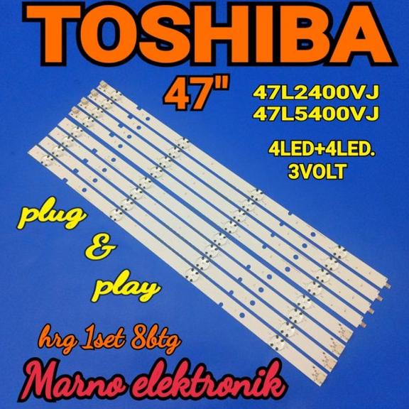 LAMPU BL BACKLIGHT TV LED TOSHIBA 47INCH 47L2400VJ 47L5400VJ 47IN 47L2400 47L5400 NEW