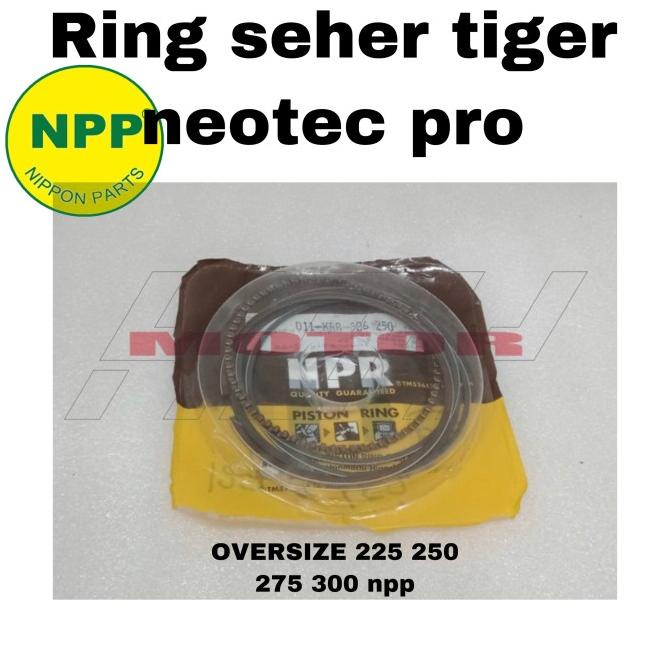 Ring Seher Piston TIGER NEOTEC PRO TEBAL Oversize 225 250 275 300 NPP