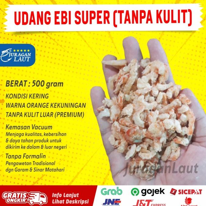 

Udang Ebi Kering kupas super tnpa cangkang kulit Premium Grade A 500gr