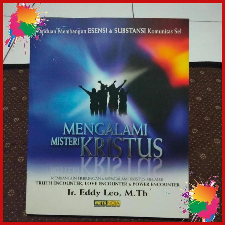 

buku ori mengalami misteri kristus. ir. eddy leo. m. th. [nau]