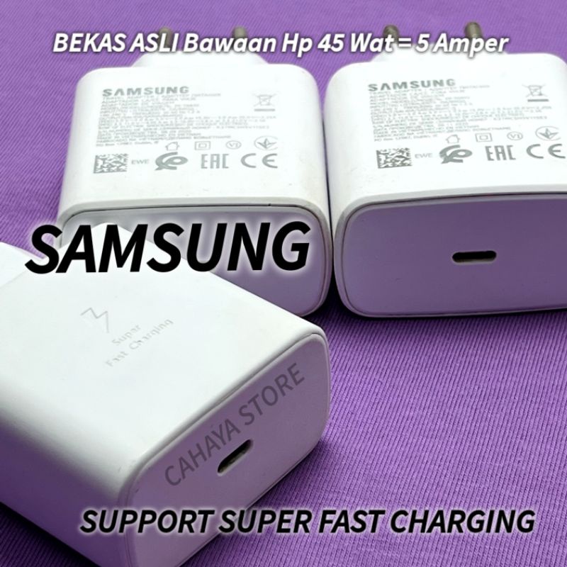 Batok Samsung 45Wat 5Amper Made In Vietnam Bekas M23 M31s M33 M53 M62 S21 S21Fe A33 A53 A72 A73 A80 Tab S8 Tab S8Ultra Tab S8+ S23+ Bawaan Hp Super Fast Charging