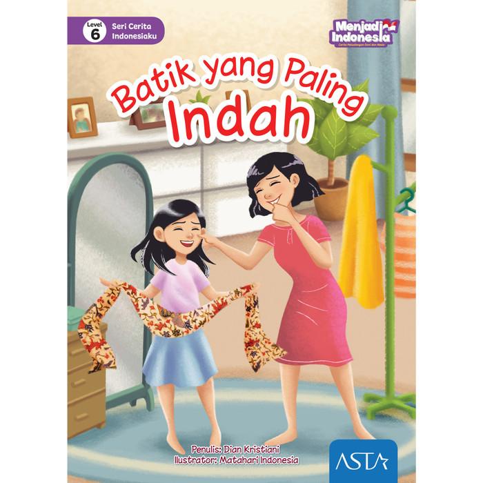 

Batik yang Paling Indah - Program Literasi Menjadi Indonesia Best Seller