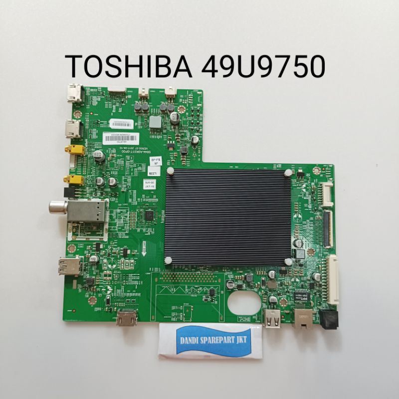 MB TOSHIBA 49U9750 - MAINBOARD - MOTHERBOARD - MB TOSHIBA - MOBO - TV TOSHIBA