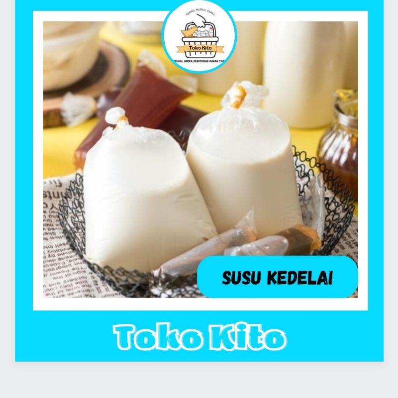 

SUSU KEDELAI / SARI KEDELAI MURNI / SOY MILK / SUSU SOYA SEGAR