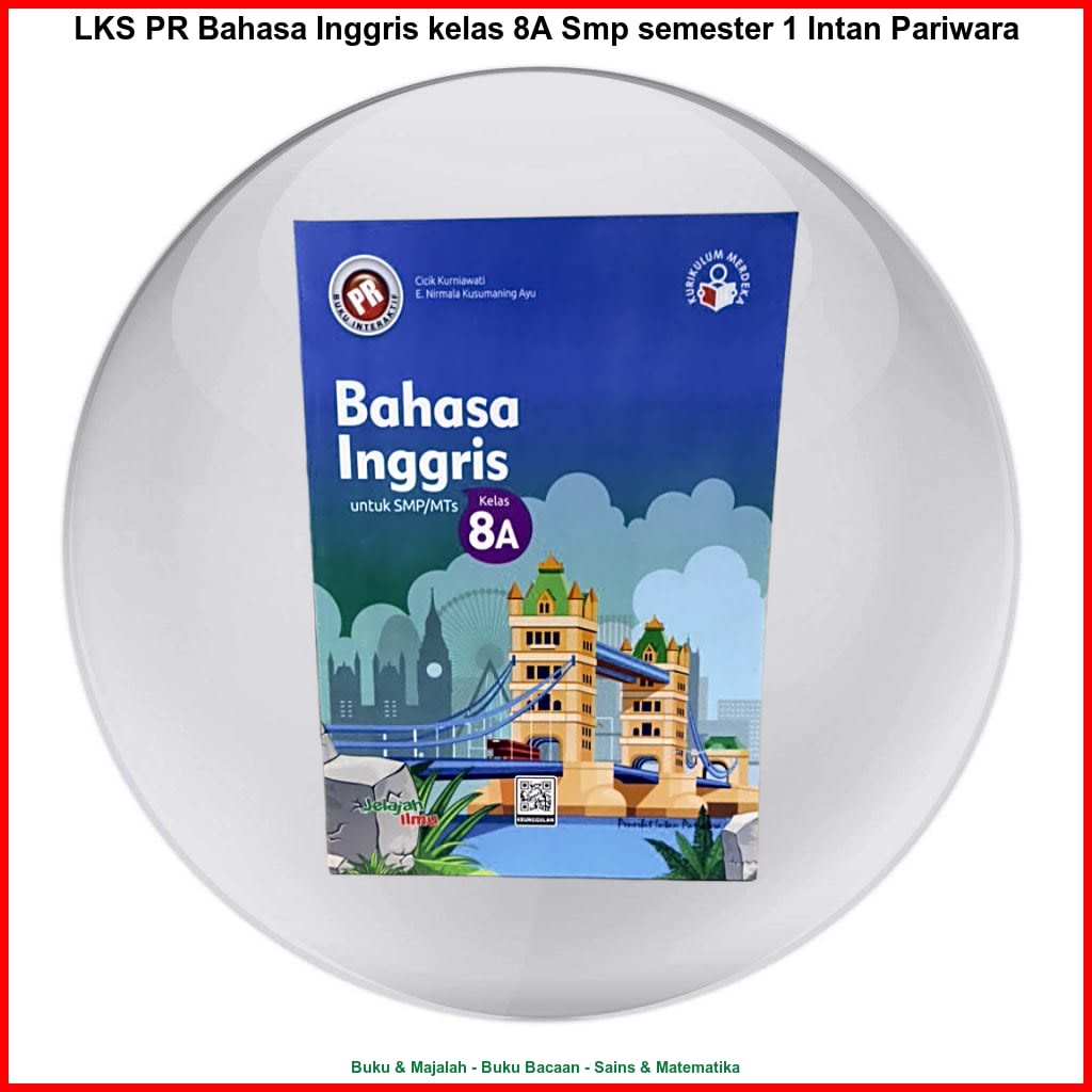 LKS PR Bahasa Inggris kelas 8A Smp semester 1 Intan Pariwara