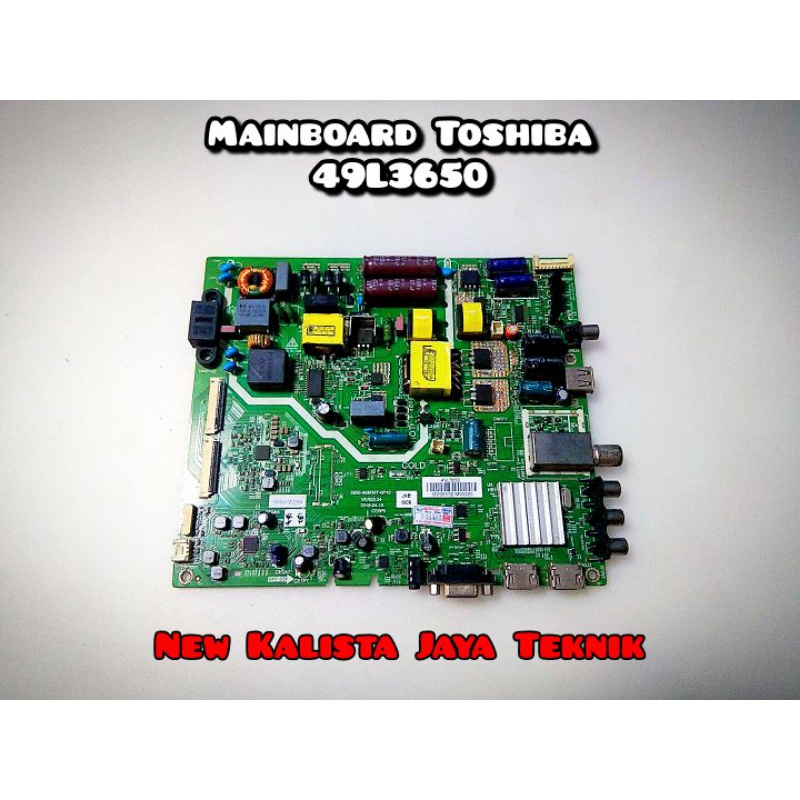 MAINBOARD TV TOSHIBA 49L3650 ORIGINAL 5800-A6M39T-0P10 MB 49L3650VJ MOTHERBOARD TV 49L3650VJ MB TOSH
